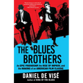 The Blues Brothers: An Epic Friendship, the Rise of Improv, and the Making of an American Film Classic - Paperback Book