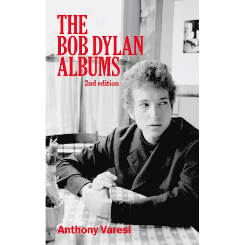 The Bob Dylan Albums: Second Edition Volume 80 - Paperback Book