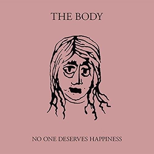 The Body – No One Deserves Happiness Music CD