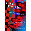 The Cars: Let the Stories Be Told - Hardcover Book