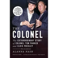 The Colonel: The Extraordinary Story of Colonel Tom Parker and Elvis Presley - Paperback Book
