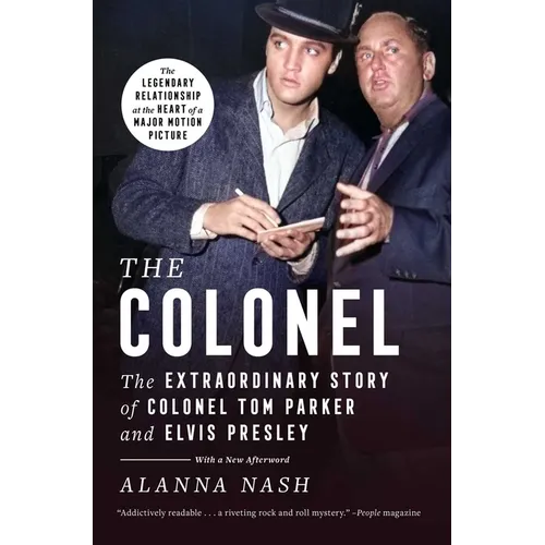 The Colonel: The Extraordinary Story of Colonel Tom Parker and Elvis Presley - Paperback Book
