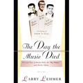 The Day the Music Died: The Last Tour of Buddy Holly, the Big Bopper, and Ritchie Valens - Paperback Book