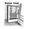 The Dollar Trick: Vending machines and Grateful dead parking lots lead a college hippy down a dark path. - Paperback Book