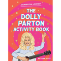 The Dolly Parton Activity Book: An Unofficial Lovefest - Paperback Book