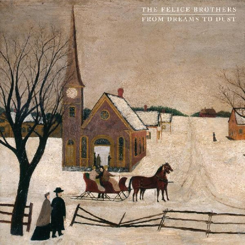 The Felice Brothers – From Dreams To Dust Music CD