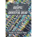 The Gospel and the Grateful Dead - Hardcover Book