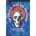 The Grateful Dead and Philosophy: Getting High Minded about Love and Haight - Paperback Book