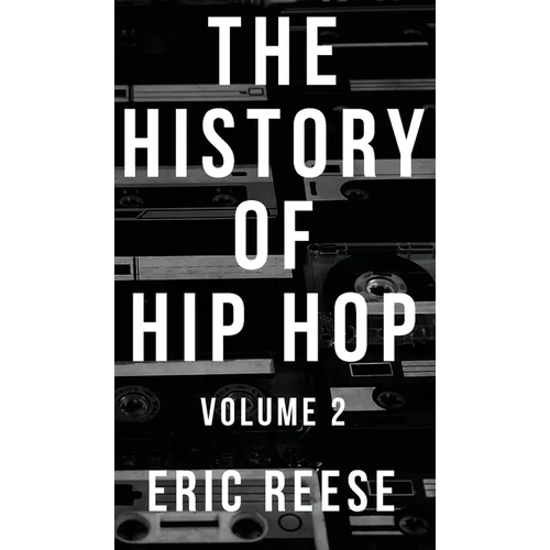 The History of Hip Hop: Volume 2 - Hardcover Book