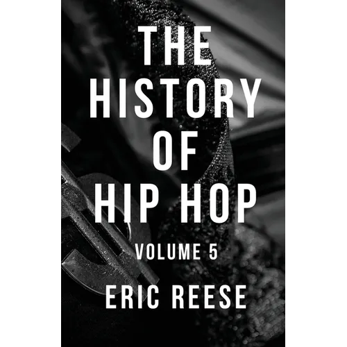 The History of Hip Hop: Volume 5 - Paperback Book