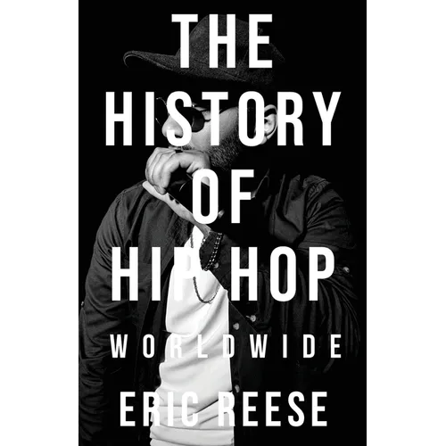 The History of Hip Hop: Worldwide - Paperback Book