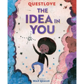 The Idea in You: A Picture Book - Hardcover Book