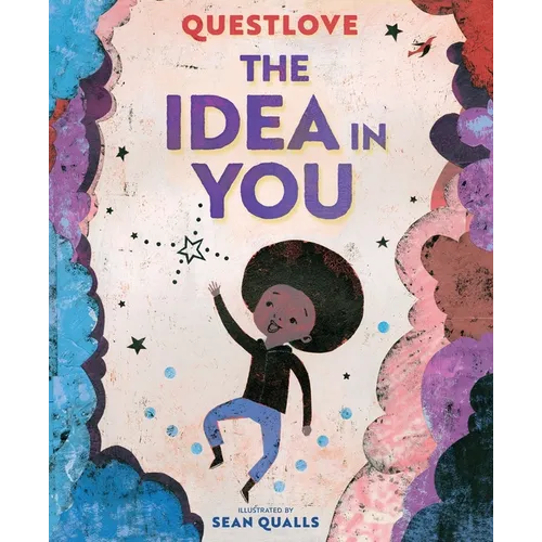 The Idea in You: A Picture Book - Hardcover Book