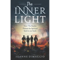 The Inner Light: How The Beatles Planted the Spiritual Seed in our Souls - Paperback Book