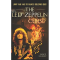 The Led Zeppelin Curse: Jimmy Page and the Haunted Boleskine House - Paperback Book