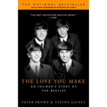 The Love You Make: An Insider's Story of the Beatles - Paperback Book
