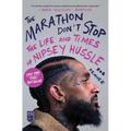The Marathon Don't Stop: The Life and Times of Nipsey Hussle /]crob Kenner - Paperback Book