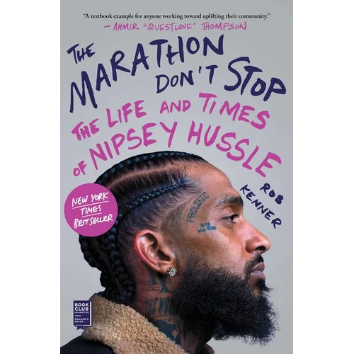 The Marathon Don't Stop: The Life and Times of Nipsey Hussle /]crob Kenner - Paperback Book