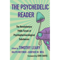 The Psychedelic Reader: Classic Selections from the Psychedelic Review, the Revolutionary 1960's Forum of Psychopharmacological Substances - Paperback Book