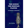 The Songs the Beatles Played: An Expanded Compendium - Paperback Book