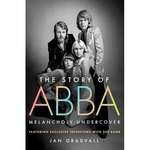 The Story of Abba: Melancholy Undercover - Hardcover Book