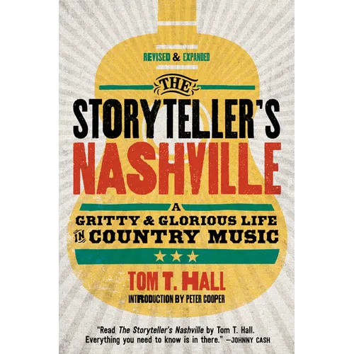 The Storyteller's Nashville: A Gritty & Glorious Life in Country Music - Paperback Book