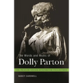 The Words and Music of Dolly Parton: Getting to Know Country's Iron Butterfly - Hardcover Book