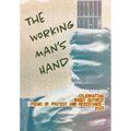 The Working Man's Hand: Celebrating Woody Guthrie - Poems of Protest and Resistance - 2023: Celebrating Woody Guthrie - Poems of Protest and Resistanc - Hardcover Book