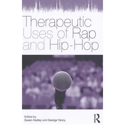 Therapeutic Uses of Rap and Hip-Hop - Paperback Book