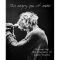 This Angry Pen of Mine: Recovering the Journals of Layne Staley - Hardcover Book