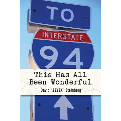 This Has All Been Wonderful: A Travel Monologue From Summer 1994: The Year Phish Became Phish - Paperback Book