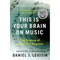 This Is Your Brain on Music: The Science of a Human Obsession - Paperback Book