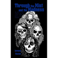 Through the Mist and the Madness: An Analytical Thesis on the First Three Metallica Albums - Paperback Book