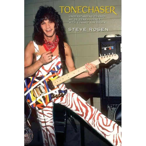 Tonechaser: Understanding Edward: My 26-Year Journey with Edward Van Halen - Hardcover Book