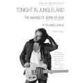 Tonight in Jungleland: The Making of Born to Run - Paperback Book