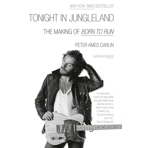 Tonight in Jungleland: The Making of Born to Run - Paperback Book