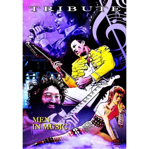 Tribute: Men in Music: Prince, David Bowie, Jerry Garcia & Freddie Mercury - Paperback Book