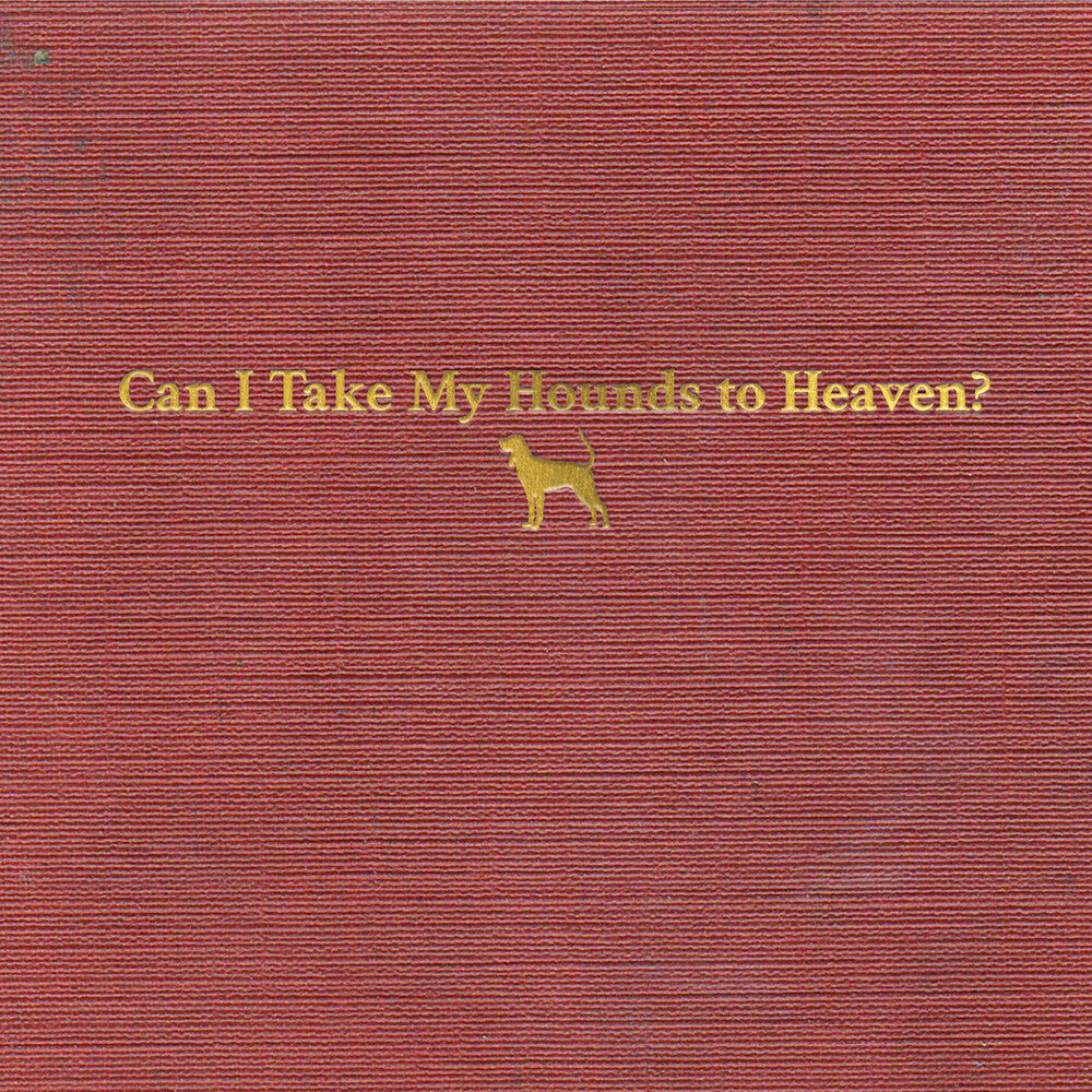 Tyler Childers – Can I Take My Hounds To Heaven? (3-CD)