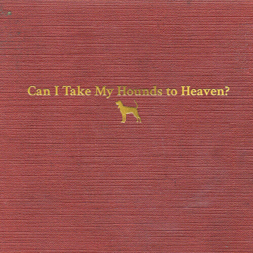 Can I Take My Hounds To Heaven (Booklet, Softpak) (3 Cd's) Music CD