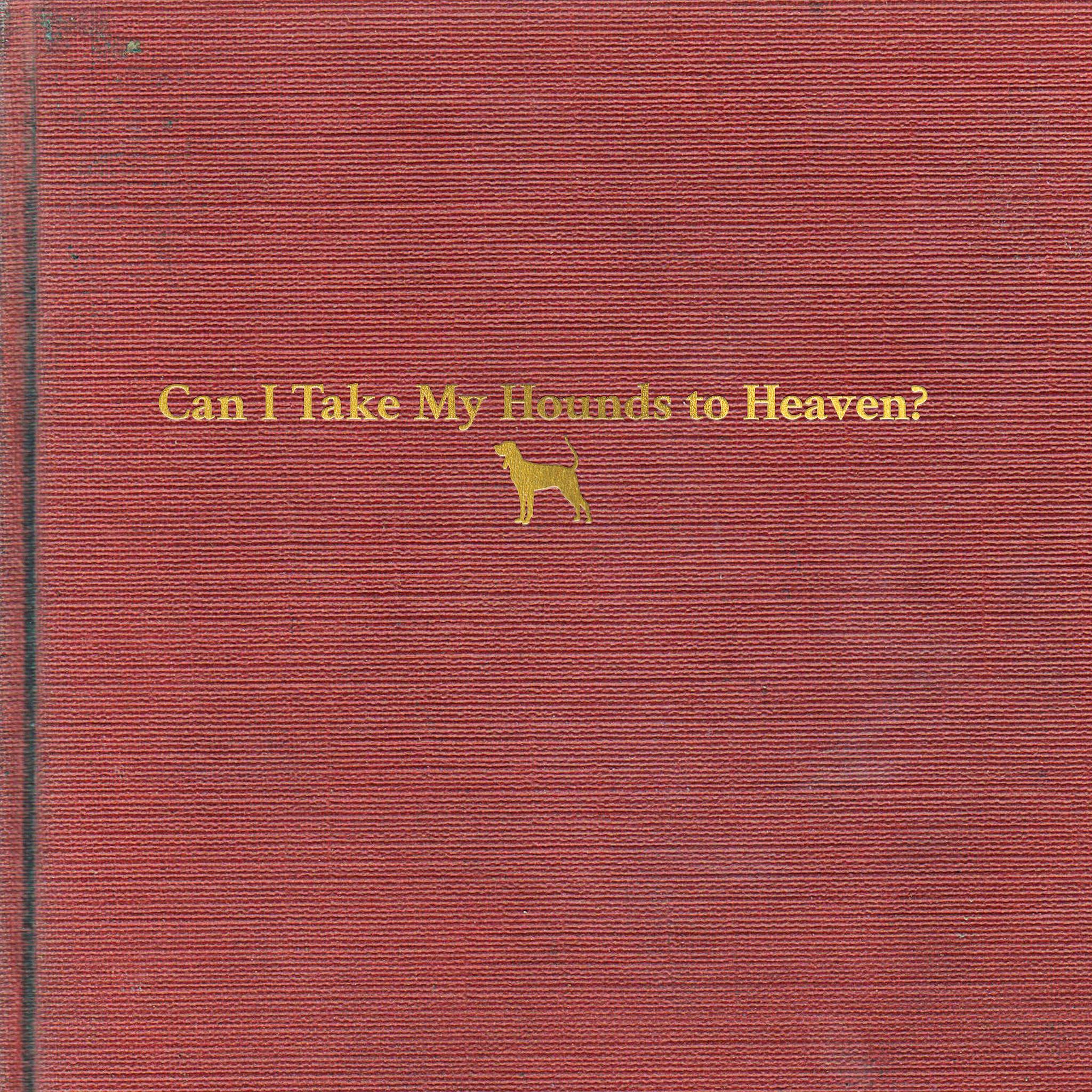 Tyler Childers Can I Take My Hounds To Heaven? Vinyl Record