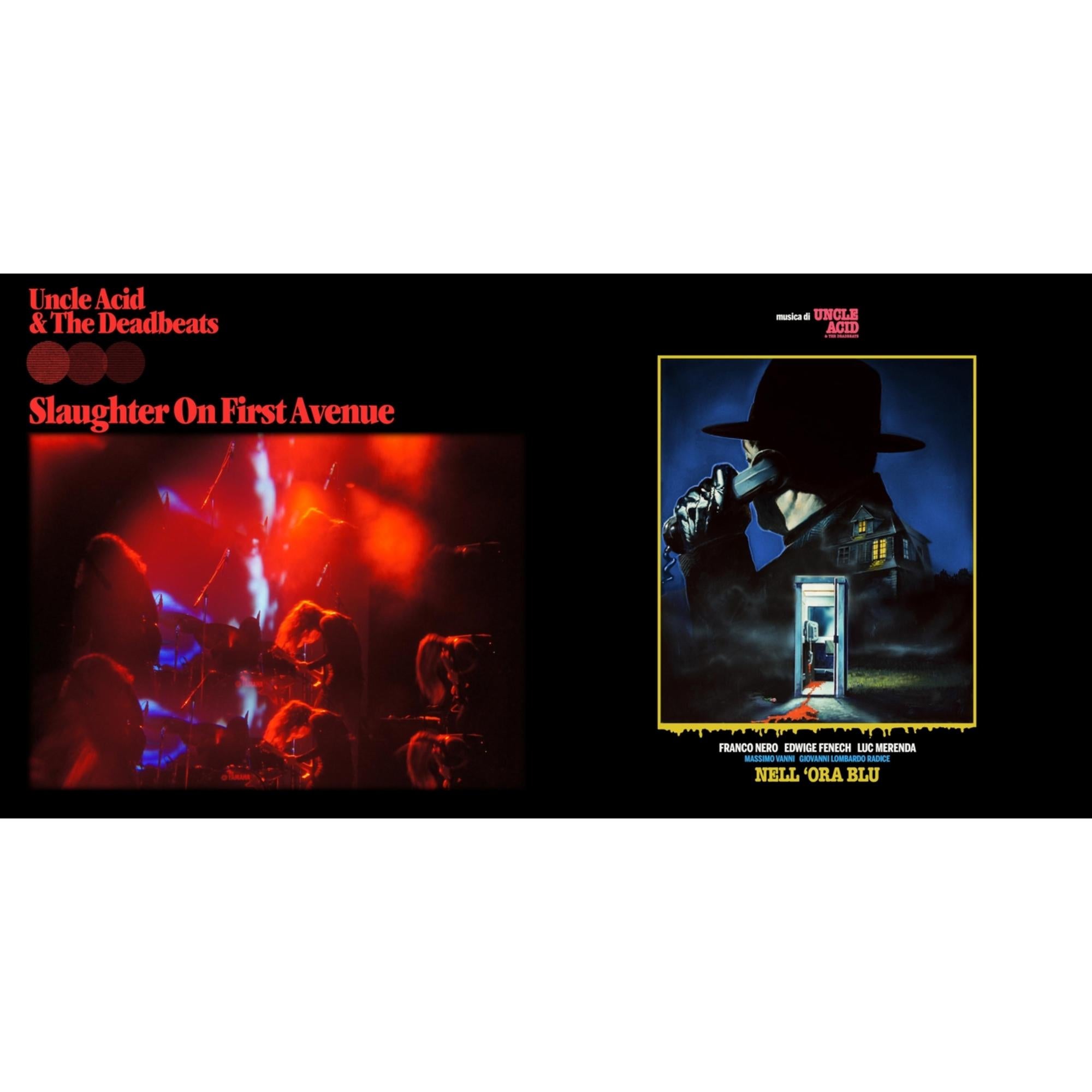 Uncle Acid & The Deadbeats - Slaughter On First Avenue (2LP) & Nell Ora Blu (2LP)