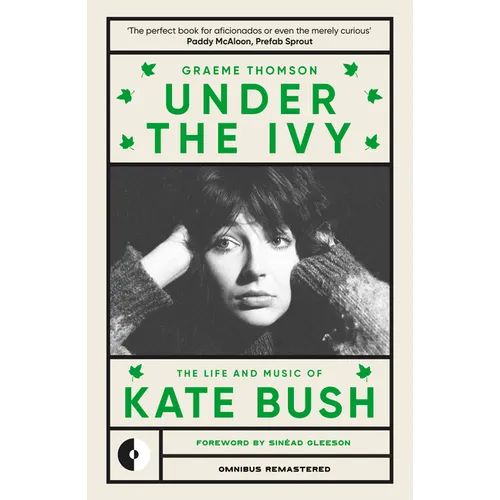 Under the Ivy: The Life and Music of Kate Bush - Paperback Book