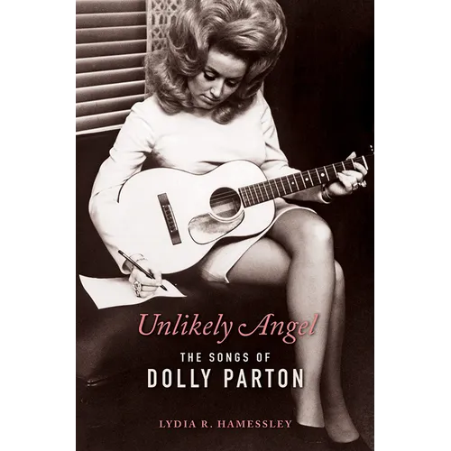 Unlikely Angel: The Songs of Dolly Parton - Paperback Book