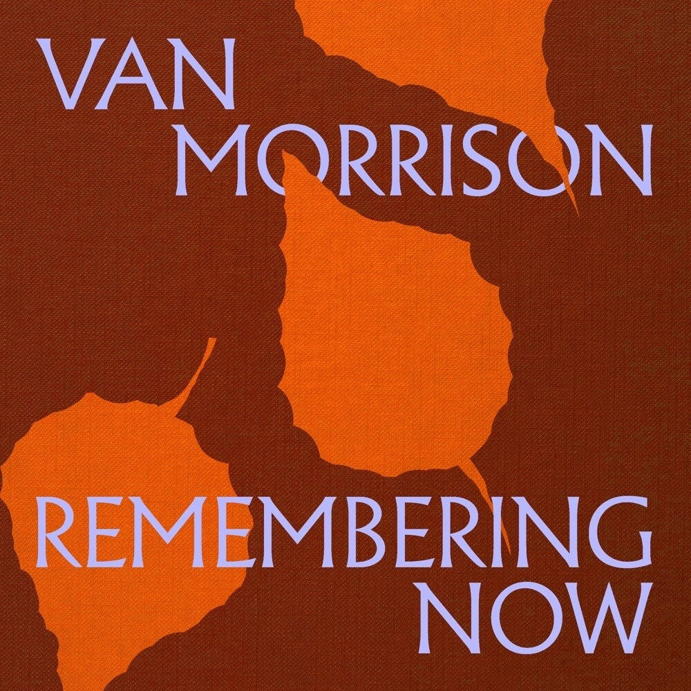 Van Morrison – Remembering Now Music CD