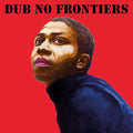 Adrian Sherwood Presents: Dub No Frontier [LP] Vinyl Record
