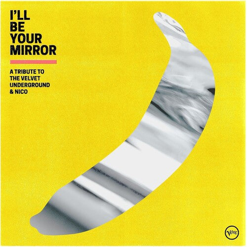 I'll Be Your Mirror: A Tribute To The Velvet Underground & Nico(Limited Edition, Colored Vinyl, Yellow, Indie Exclusive) (2 LP) Vinyl Record