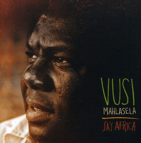 Vusi Mahlasela – Say Africa Music CD