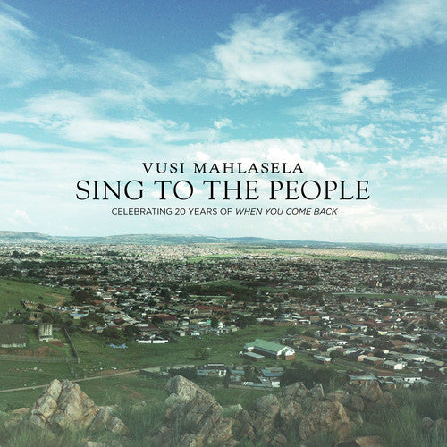 Vusi Mahlasela – Sing to the People Music CD