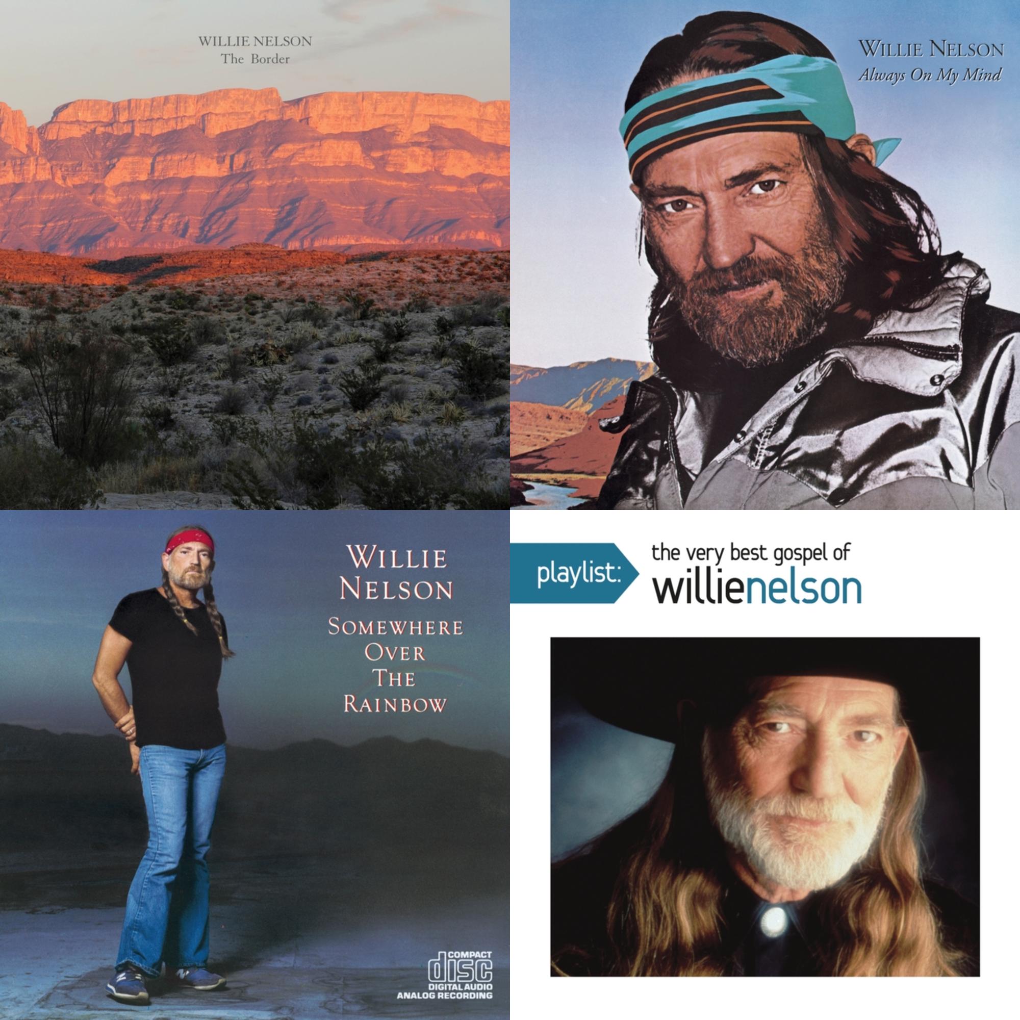 Border & Always On My Mind & Over The Rainbow & Playlist: Very Best Gospel Of Willie Nelson