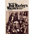 Wailing Blues: The Story of Bob Marley's Wailers - Hardcover Book